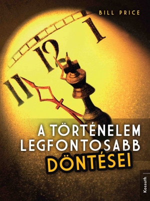 A történelem legfontosabb döntései