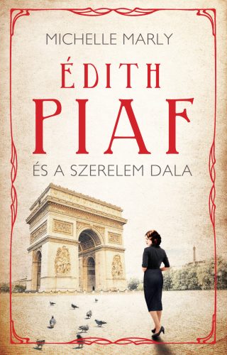 Édith Piaf és a szerelem dala