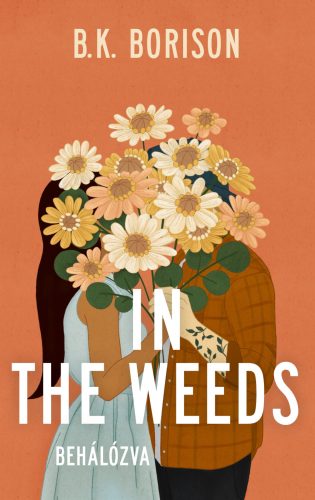 In the Weeds – Behálózva