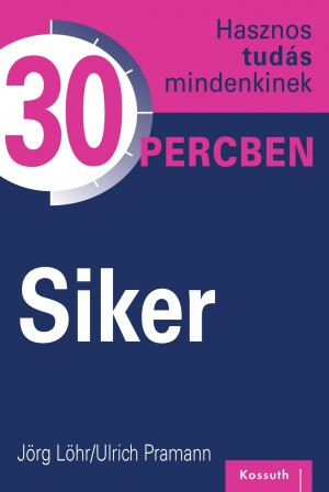 Hasznos tudás mindenkinek 30 percben – 2. Siker