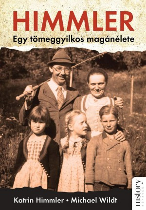 Himmler – Egy tömeggyilkos magánélete