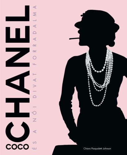 Coco Chanel és a női divat forradalma