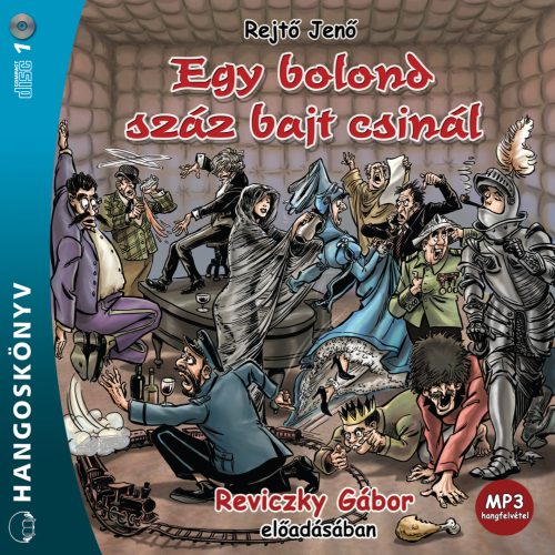 Egy bolond száz bajt csinál - hangoskönyv