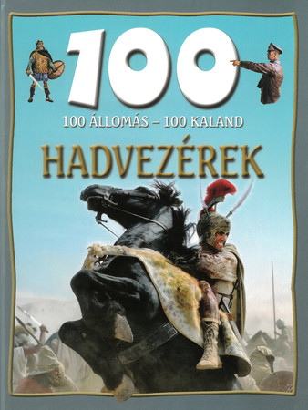 100 állomás - 100 kaland - Hadvezérek