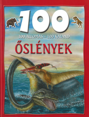 100 állomás - 100 kaland - Őslények