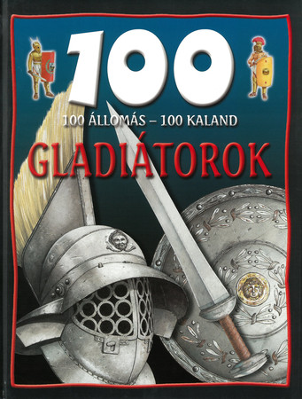 100 állomás - 100 kaland - Gladiátorok