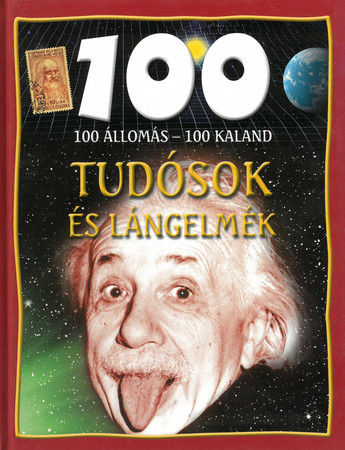 100 állomás - 100 kaland - Tudósok és lángelmék