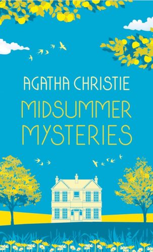 Midsummer Mysteries: Secrets and Suspense from the Queen of Crime