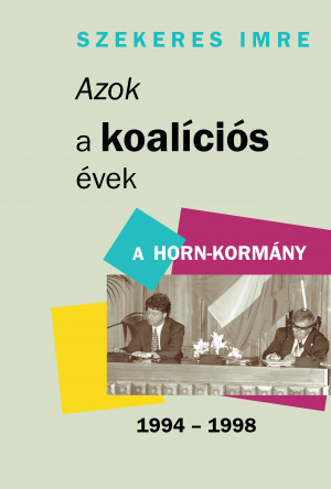 Azok a koalíciós évek