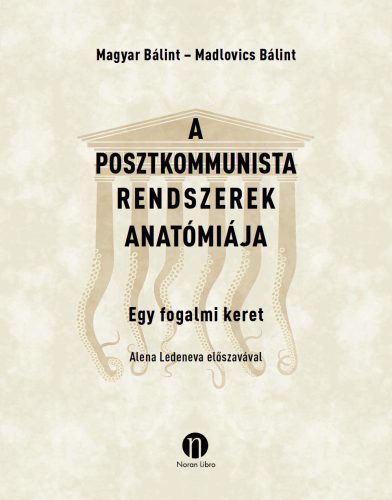 A posztkommunista rendszerek anatómiája